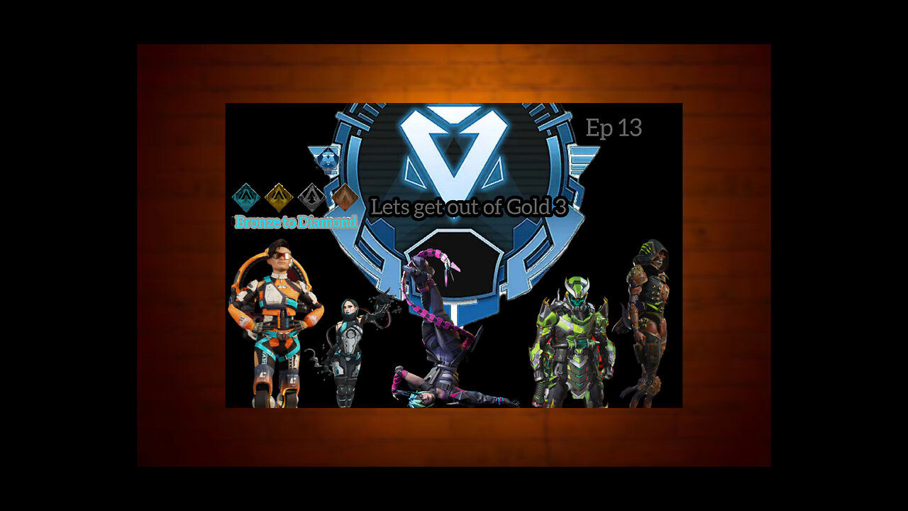 Ep 13 Let's get out of Gold 3