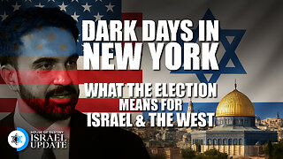 Dark Days in New York: What This Election Means for Israel and the West