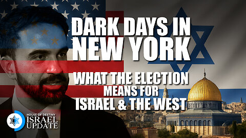 Dark Days in New York: What This Election Means for Israel and the West