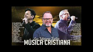 Marco Barrientos - Marcos Witt Y Danilo Montero Grandes Éxitos - Alabanza Musica Cristiana.