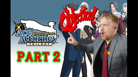 John Gets Gaming - Phoenix Wright: Ace Attorney Part 2