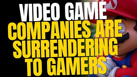 The Tides Are Turning — Gamers Force Game Companies to Surrender