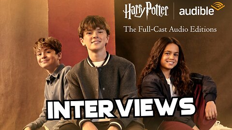 Harry Potter Full Cast Audible Interviews Released! | What's Your Thoughts?