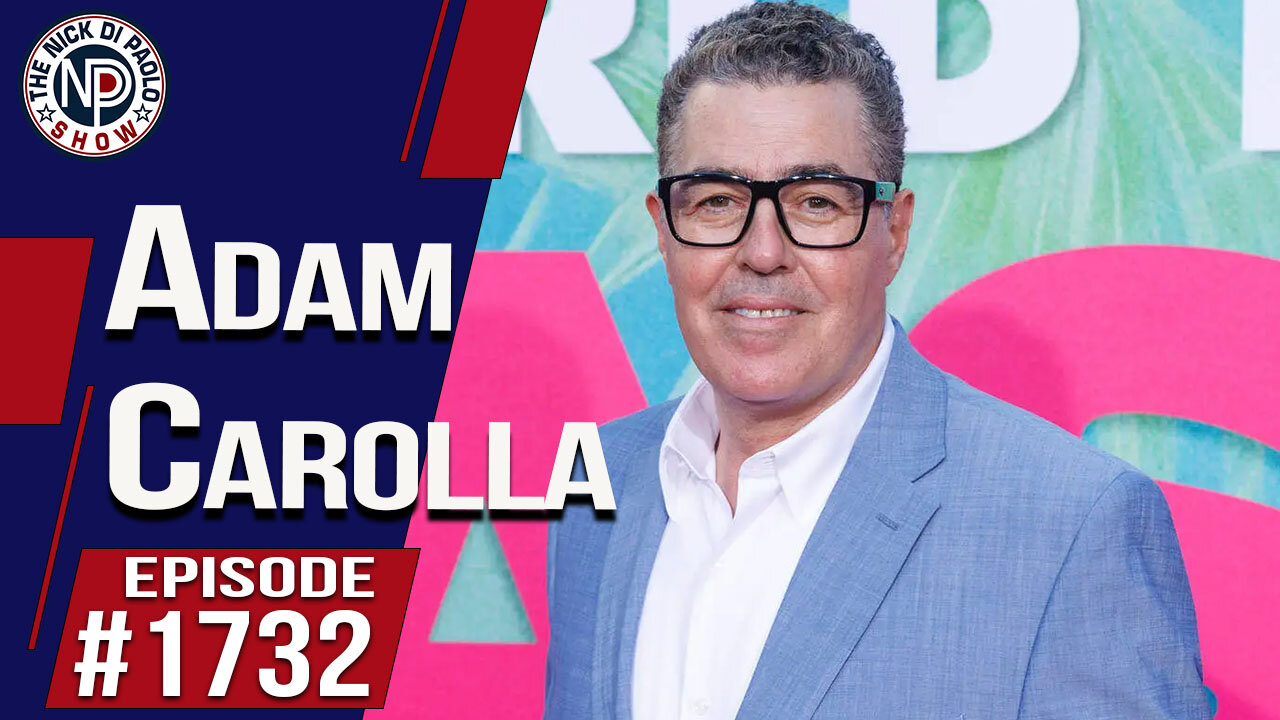 Adam Carolla | Nick Di Paolo Show #1732