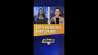 🐝Top 5 Babylon Bee Headlines