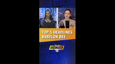 🐝Top 5 Babylon Bee Headlines