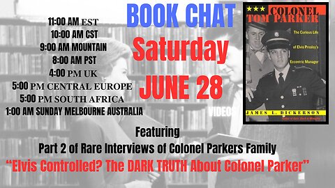 LIVE-BOOK CHAT- “COLONEL TOM PARKER THE CURIOUS LIFE OF ELVIS PRESLEY’S ECCENTRIC MANAGER”