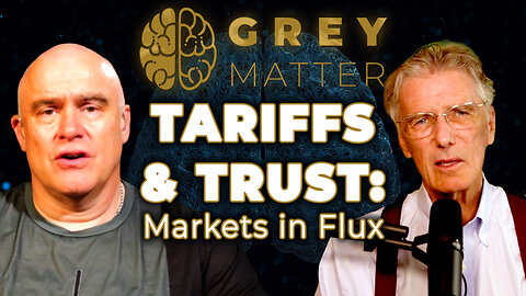 🔍 Bill Walton on Economic Truth: Tariffs, Federal Reserve Politics & Chinese Influence | Grey Matter