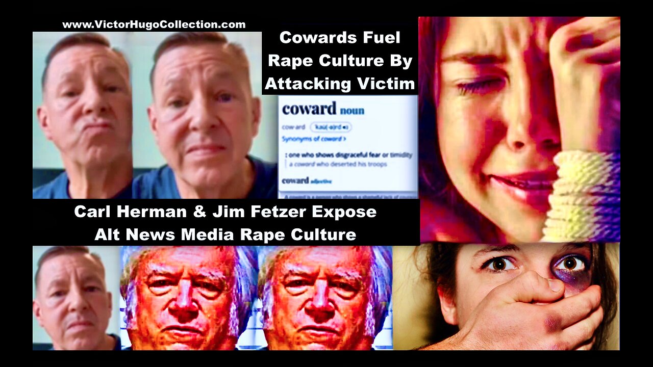 By Attacking Victim Carl Herman Jim Fetzer Fuel Rape Culture Exposing Alt News Cowards Backstabbers