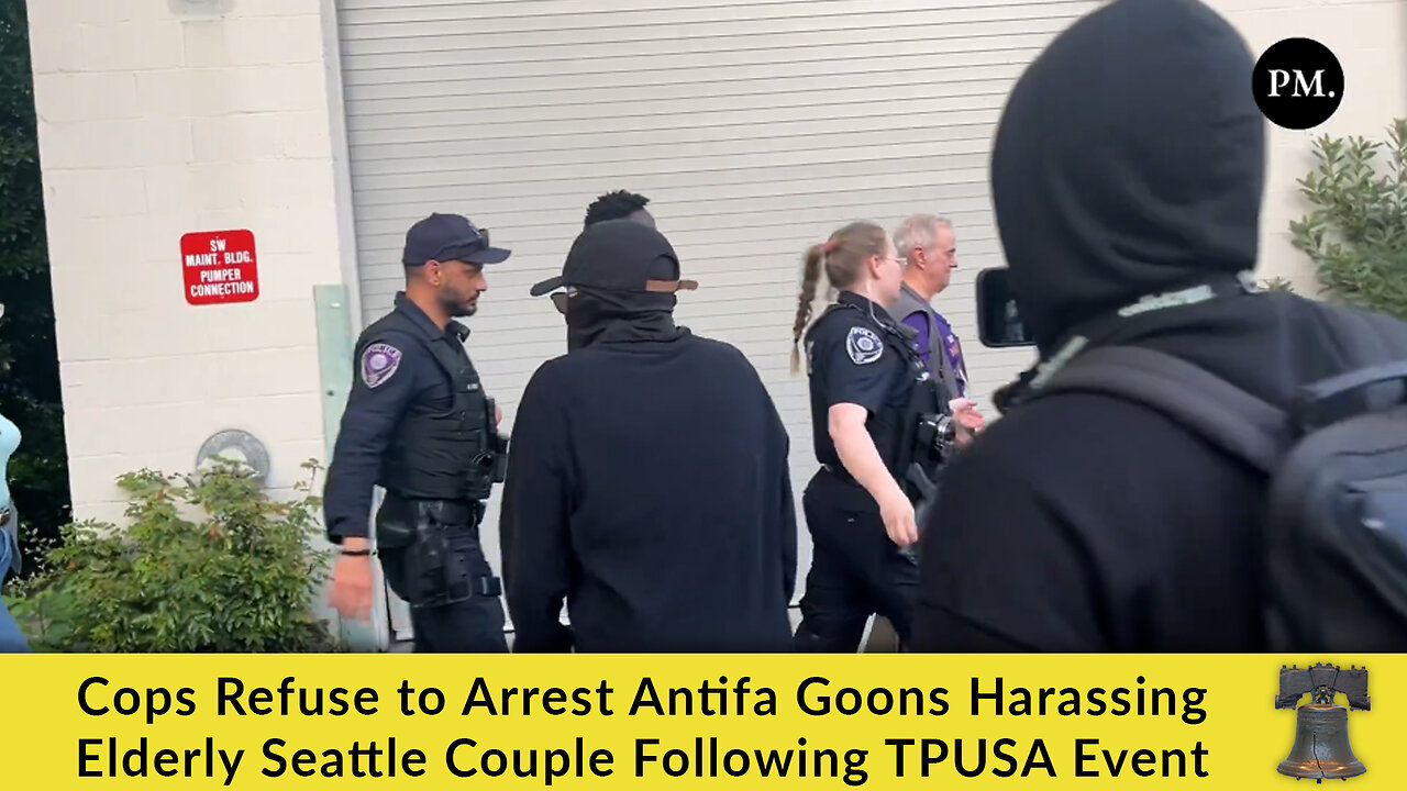 Cops Refuse to Arrest Antifa Goons Harassing Elderly Seattle Couple Following TPUSA Event
