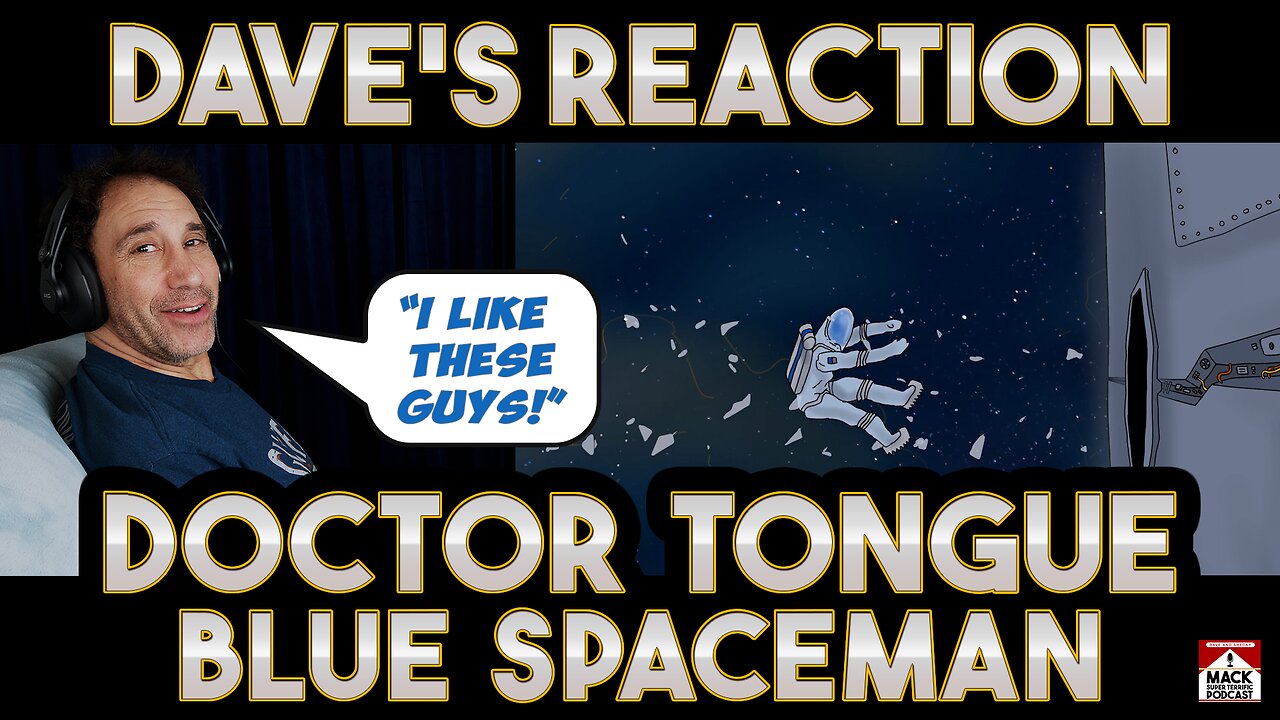 Dave's Reaction: Doctor Tongue — Blue Spaceman