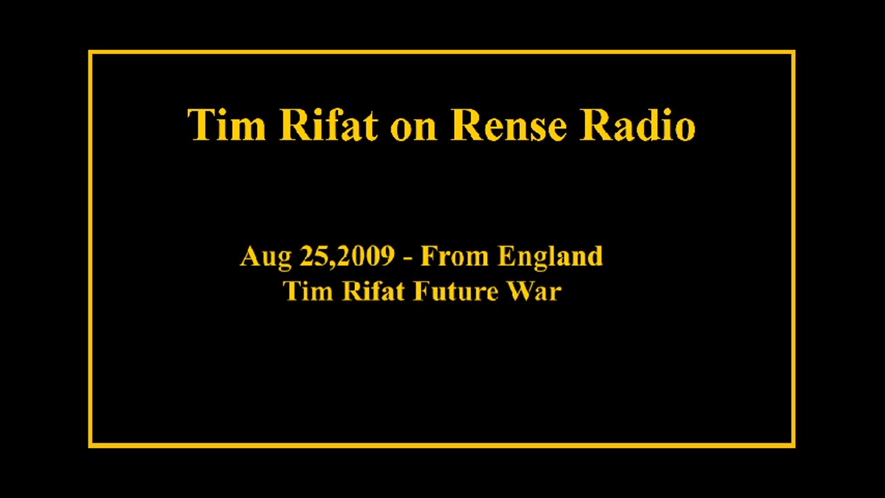 Aug 25, 2009 - Tim Rifat Future War