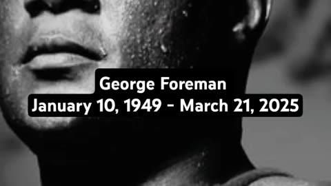 GEORGE FOREMAN DIES AT 76