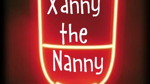 Xanny The Nanny