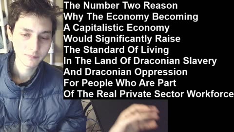 Outtake #955 Of The Number One Reason Why The Economy Becoming A Capitalistic Economy Would Help
