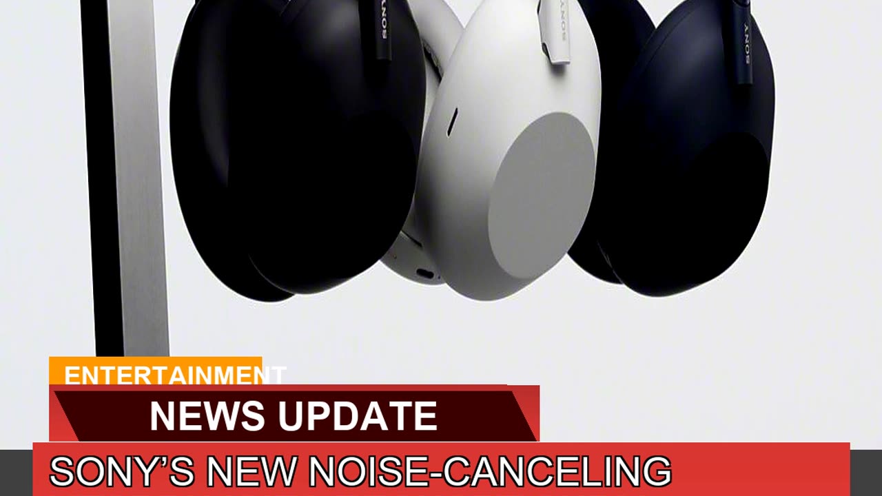Sonys New Noisecanceling Headphones Reshape Audi