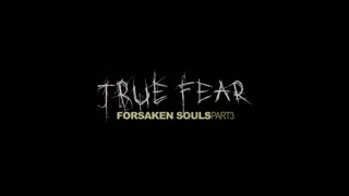 True Fear: Forsaken Souls Part 3 Trailer