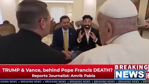 TRUMP & JD Vance behind Pope Francis DEATH - BREAKING NEWS