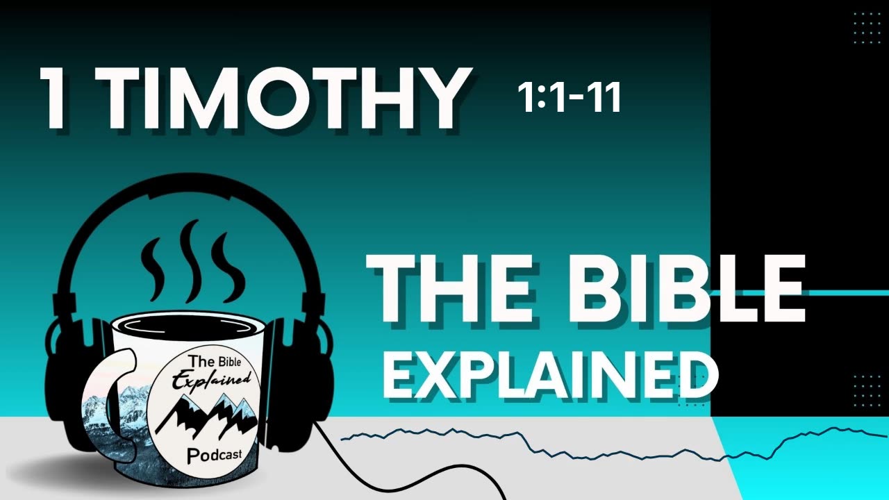 1 Timothy 1:1-11 - An Introduction to the Letters to Timothy