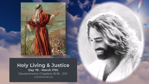 Holy Living & Justice - Deuteronomy - Day 76 - March 17th - One Year Bible