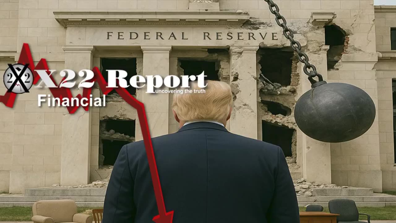 X-22 Financial Report - The [CB] Has Already Lost, Their System Is Weakened...6-13-25