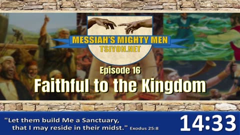 Messiah's Mighty Men - Ep 16 - Faithful to the Kingdom