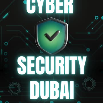 Cyber Security Dubai: Safeguarding Your Digital Future