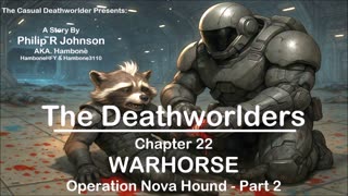 The Deathworlders - Chapter 22 - WARHORSE - Operation Nova Hound - Part 2