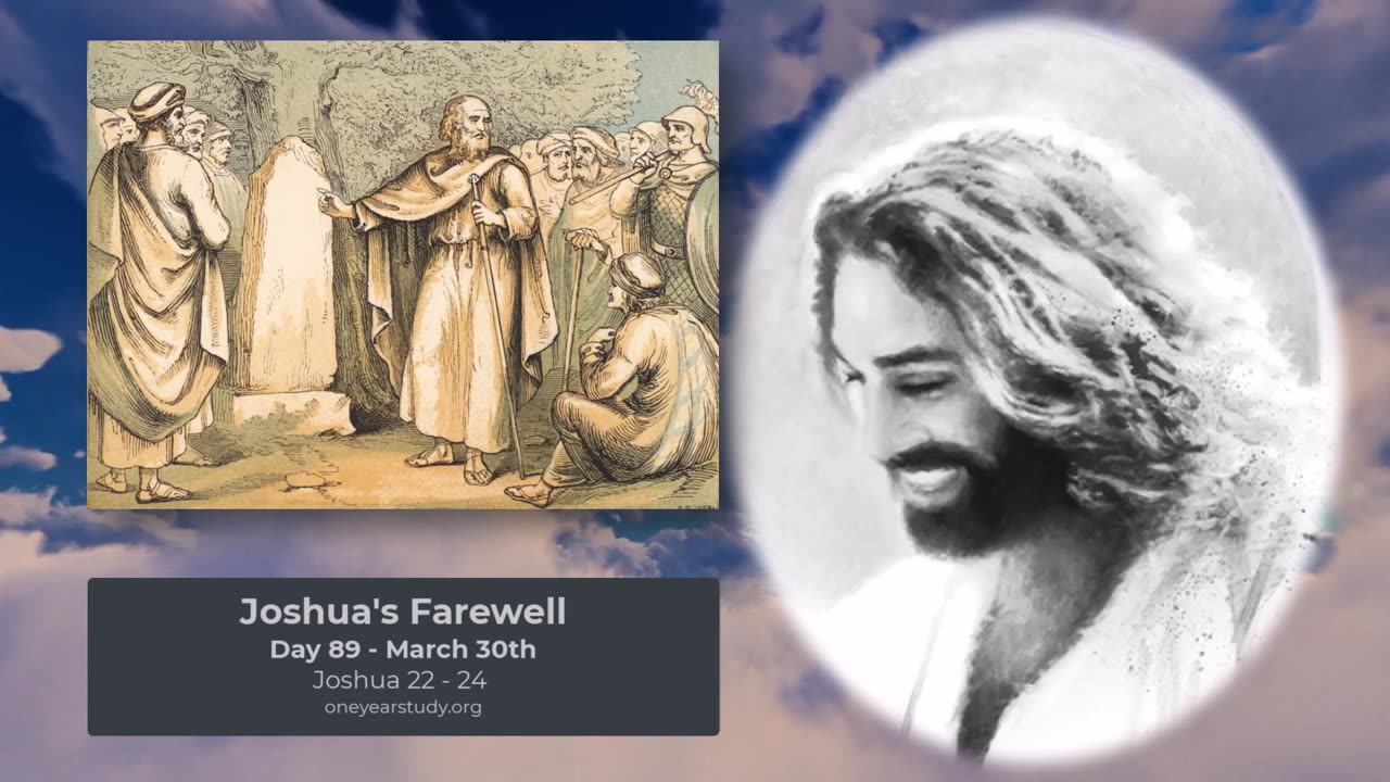 Joshua's Farewell - Joshua - Day 89 - March 30th - One Year Bible