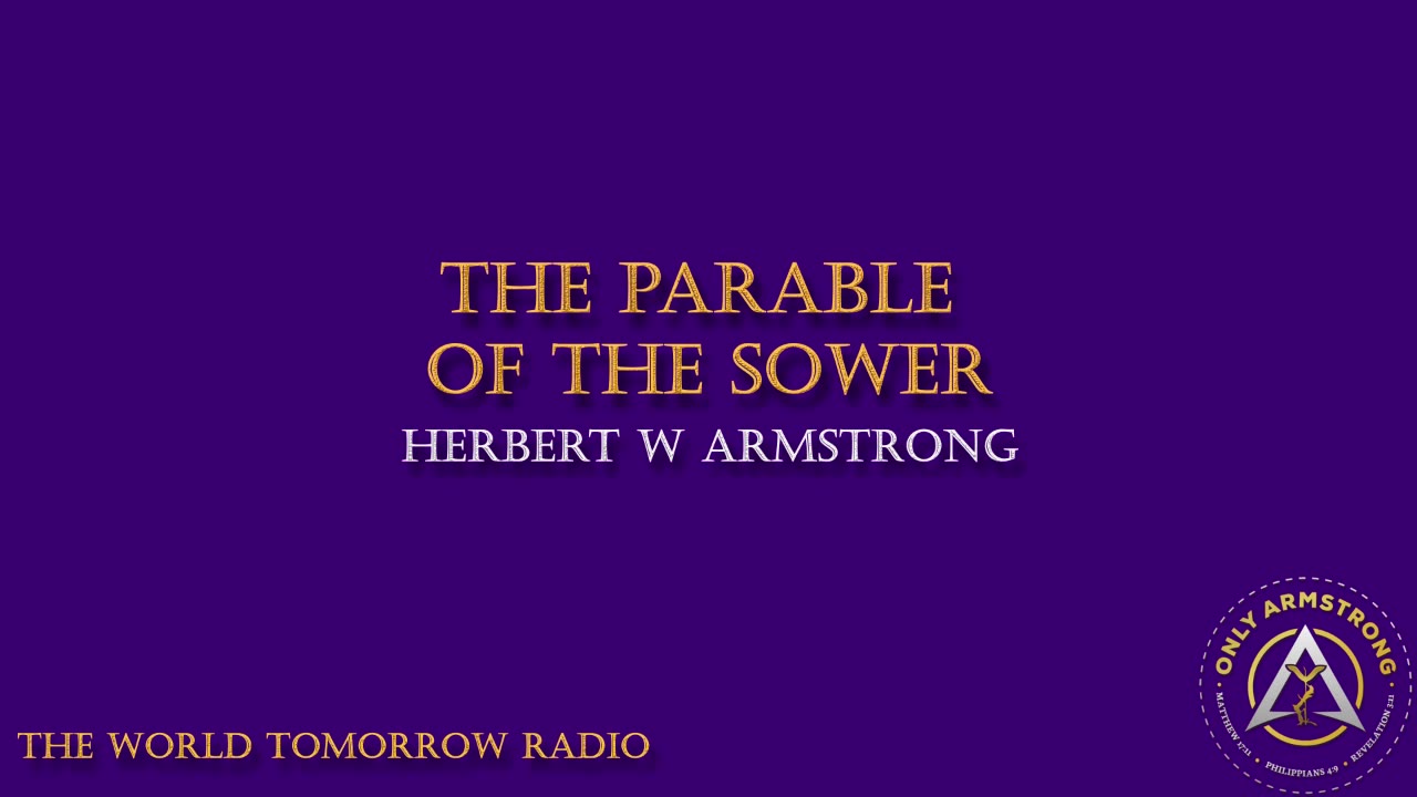 The World Tomorrow Radio: The Parable of the Sower