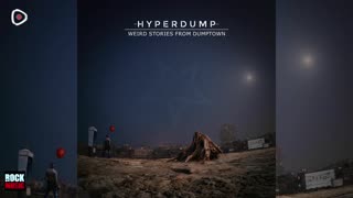 HyperDump - Weird stories from dumptown