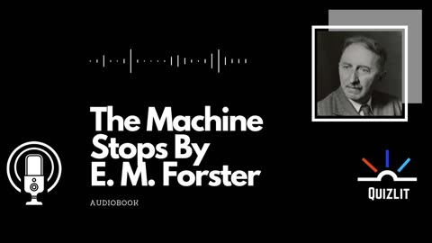 The Machine Stops by E. M. Forster - Short Story - Full Audiobook