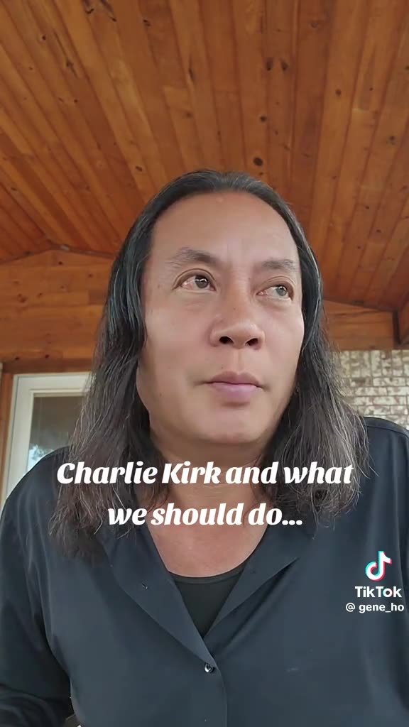 Gene Ho-Charlie Kirk and what we should do