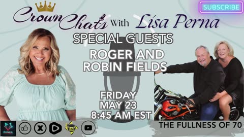 Crown Chats-The Fullness of 70 with Roger and Robin Fields