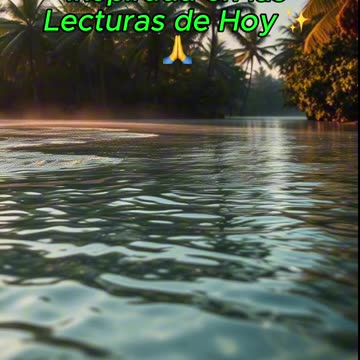 🙏✨Oración Inspirada en las Lecturas de Hoy ✨🙏