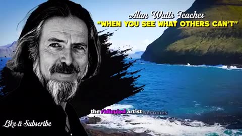 The Danger of Seeing What Others Don't | Alan Watts