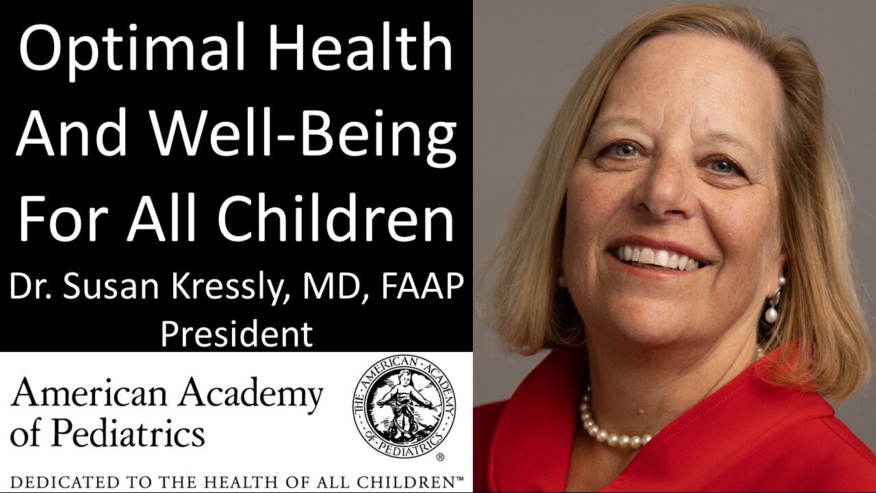 Dr. Susan J. Kressly, MD, FAAP - President, American Academy of Pediatrics