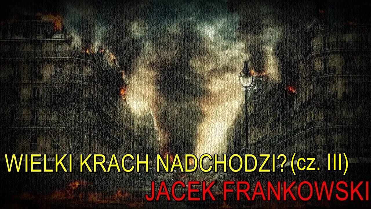 Wielki krach nadchodzi? (cz. III) - Jacek Frankowski
