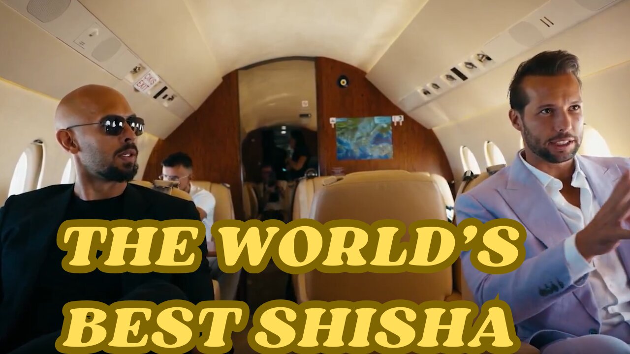 Andrew Tate The World’s Best Shisha