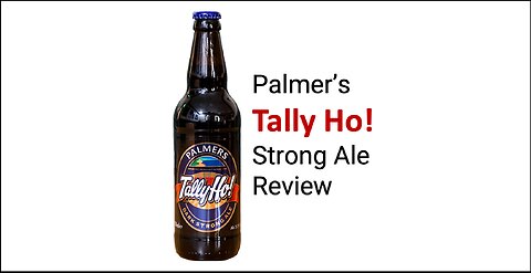 Palmer's Tally Ho! Strong Ale Review