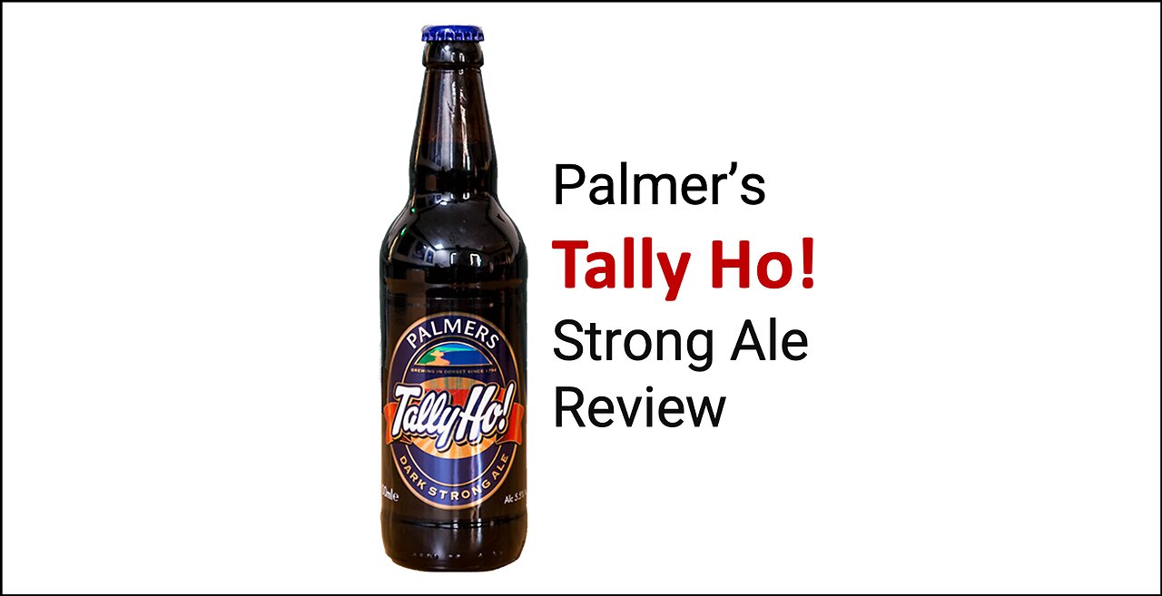 Palmer's Tally Ho! Strong Ale Review