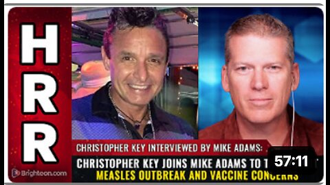 Christopher Key joins Mike Adams to talk about Measles Outbreak and Vaccine Concerns