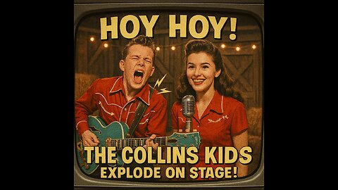 Hoy Hoy! The Collins Kids Set Ranch Party on Fire Rockabilly Gold from the '50s