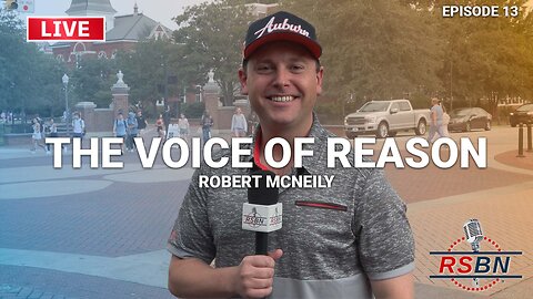 LIVE: Touring Auburn on The Voice of Reason with Robert McNeily Ep. 13 - 9/4/25