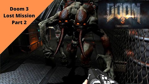 Doom 3: BFG Edition | Doom 3: Lost Mission Part 2 (YOU JUMPSCARED ME GOOD!!