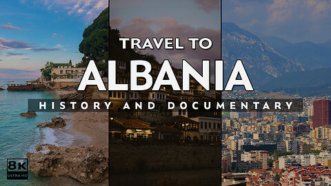 Travel To Albania | History And Documentary About Albania | Travel Guide