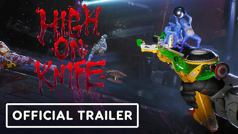 High on Knife - Official Launch Trailer (High on Life DLC)