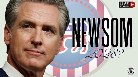 Newsom 2028?