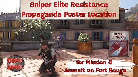 Propaganda Poster Location for Sniper Elite Resistance - Mission 6 Assault on Fort Rouge