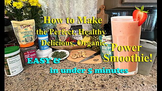 How to Make the Perfect, Healthy, Delicious, Power Smoothie (Easy & in Under 5 Minutes) (Ep. #00129)